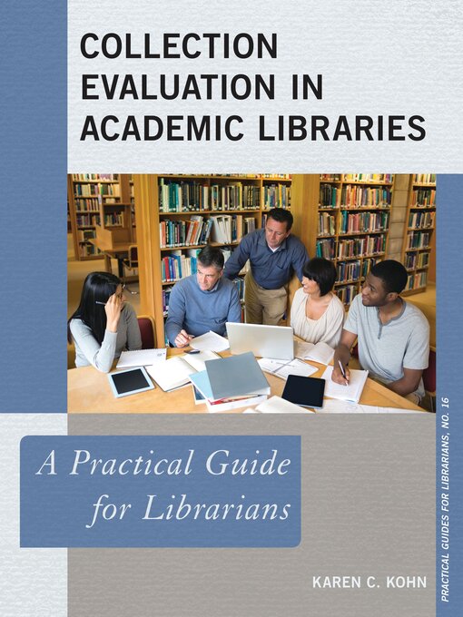 Title details for Collection Evaluation in Academic Libraries by Karen C. Kohn - Available